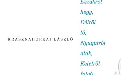 Északról hegy, Délről tó, Nyugatról utak, Keletről folyó