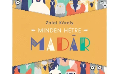 Minden hétre madár – Zalai Károly új könyve